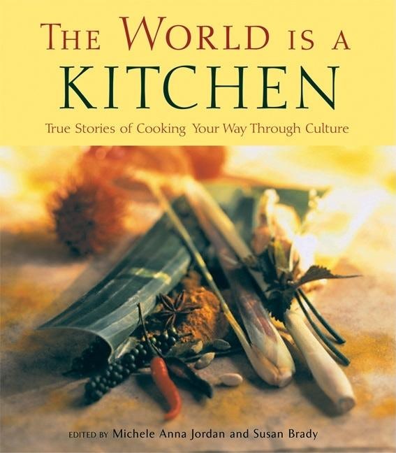Book cover image for The World Is a Kitchen ISBN: 9781932361407